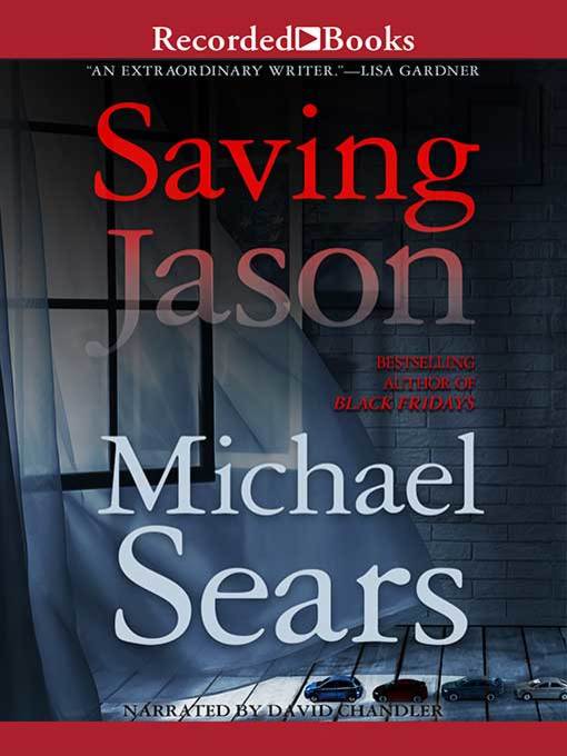 Title details for Saving Jason by Michael Sears - Available